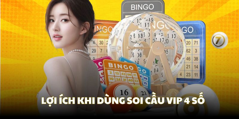 Những lợi ích khi thực hiện soi cầu lô đề VIP 4 số