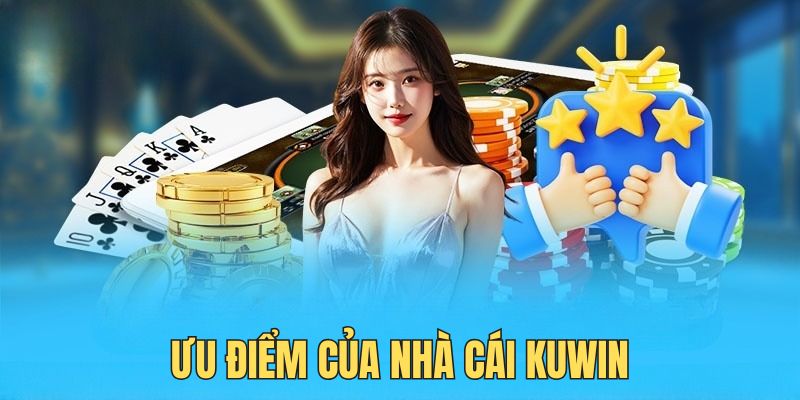 Ưu điểm giúp cho thương hiệu Kuwin thuộc top 1 trong ngành