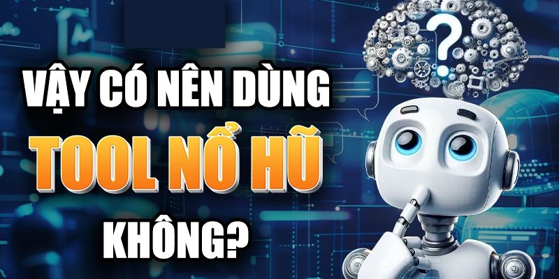 Ưu điểm khi sử dụng Tool nổ hũ đúng cách